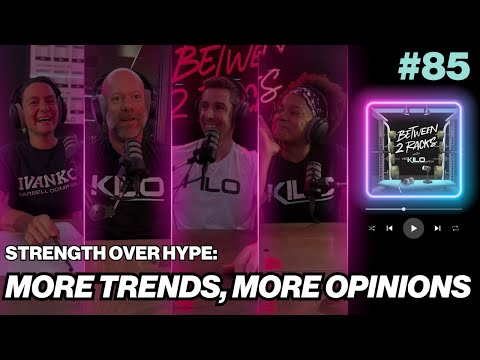 Strength Over Hype: More Trends, More Opinions, Part 2 | Between 2 Racks | Episode 85