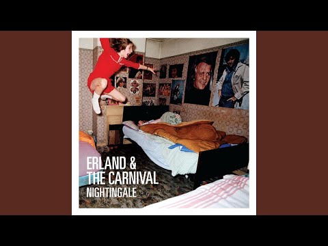 The Trees They Grow So High - Erland Y The Carnival