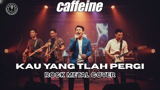Download lagu CAFFEINE - KAU YANG TLAH PERGI | ROCK METAL COVER HIT INDONESIA 90an mp3 Download lagu CAFFEINE - KAU YANG TLAH PERGI | ROCK METAL COVER HIT INDONESIA 90an mp3