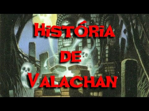 História de Valachan - Lendas de Ravenloft