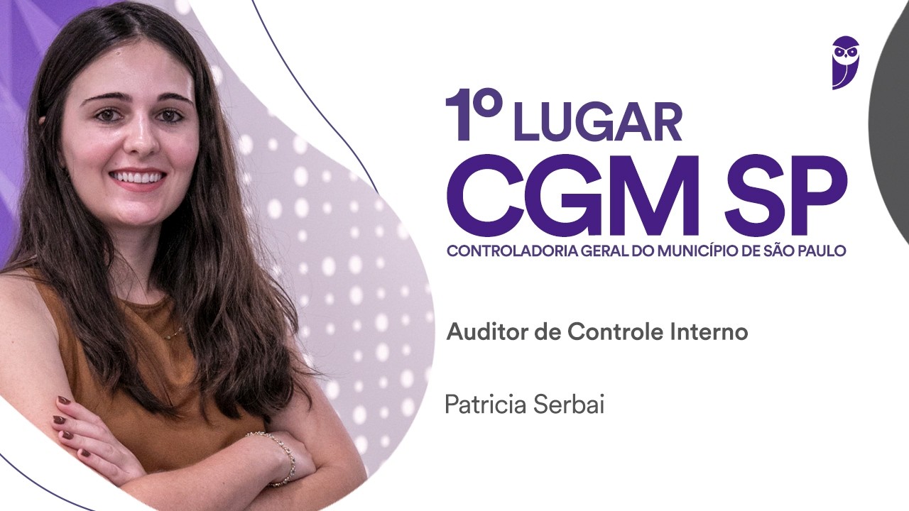 CGM SP: Conheça Patricia Serbai, 1º lugar para Auditor Municipal de Controle Interno