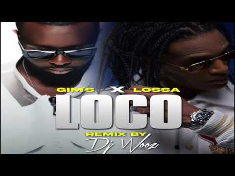 GIMS & Lossa - LOCO (Official REMIX DJ WOOZ)