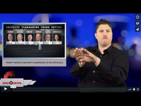 Trump targets security clearance of ex-officials (ASL - 7.24.18)
