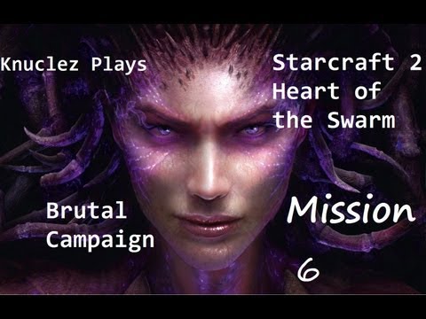 Starcraft 2: Heart of the Swarm - Brutal Campaign - Mission 6