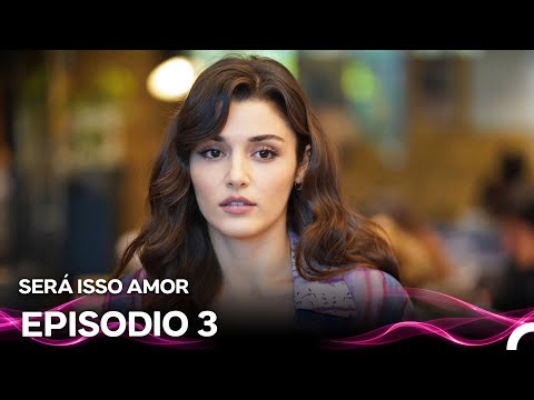 Será Isso Amor 3. Episódio (Dublagem em Português)