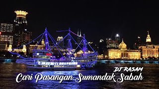 Download lagu DJ CARI PASANGAN SUMANDAK SABAH REMIX TERBARU FULL BASS SABAH MUSIC mp3