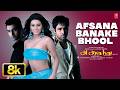 Afsana Banake Bhool Na Jaana 8K Song Emraan Hashmi Dil Diya Hai Himesh Reshammiya Tulsi Kumar