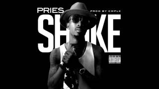 Pries - "Shake" OFFICIAL VERSION