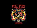 Full Fuzz Experience Retrofied Full Album 2024