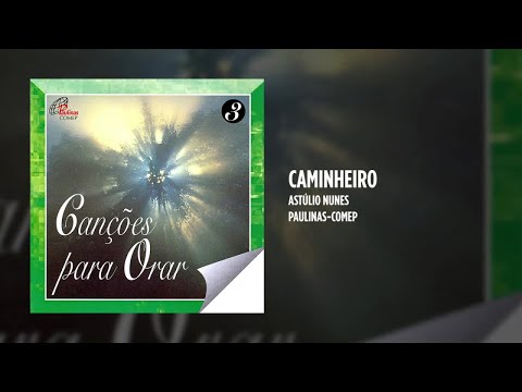 Astúlio Nunes - Caminheiro