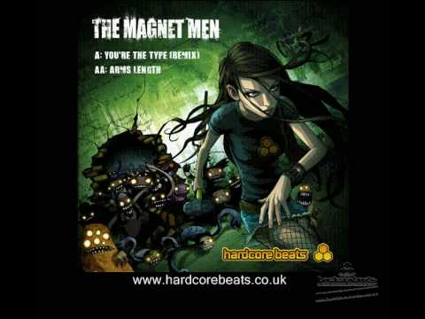 'You're The Type' - The Magnet Men - Hardcore Beats