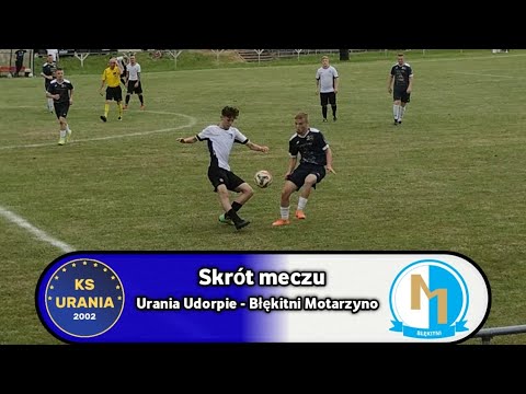 Skrót meczu | Urania Udorpie 3-1 Błękitni Motarzyno | A Klasa - Słupsk II