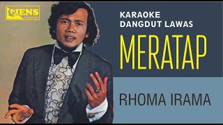 Download lagu KARAOKE MERATAP | Rhoma Irama mp3 Download lagu KARAOKE MERATAP | Rhoma Irama mp3
