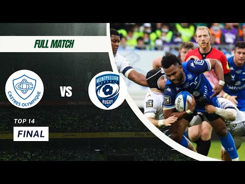 Full Match - Castres Vs Montpellier - Top 14 Rugby Final