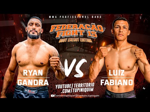 Ryan Gandra vs Luiz Fabiano - Federação Fight 15 Body Energy Edition