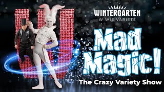 MAD MAGIC! The Crazy Variety Show!