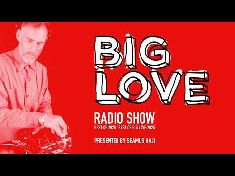 Big Love Radio Show - Dec 2025 - Best of 2025