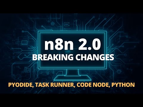 N8n Version 2 0 Breaking Changes Pyodide Python Code Node With Task Runners