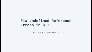 Fixing Undefined Reference/Unresolved External Symbol Errors in C++
