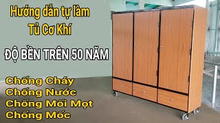 Cách làm Tủ Cơ Khí siêu bền, làm một lần xài cả đời.