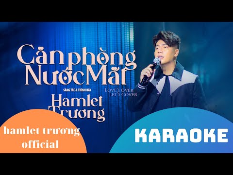 [Karaoke] Căn Phòng Nước Mắt | Sáng tác và biểu diễn: Hamlet Trương
