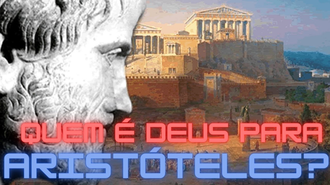 Qual era o pensamento de Aristóteles sobre Deus?