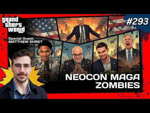 Grand Theft World with Matt Ehret: The Battle over Hollywood, Maga Neocon Zombies and the CIA