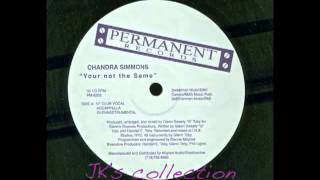 Chandra Simmons — You're Not the Same ('90s House/Garage Classic)