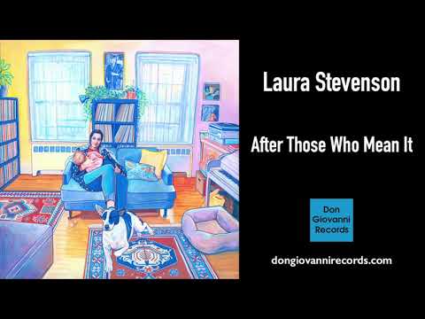 After Those Who Mean It - Laura Stevenson