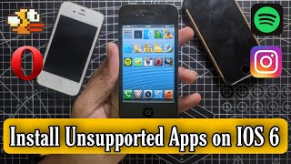 Install unsupported Apps on IOS 6| Spotify | Opera Mini | Instagram | iPhone 4S |