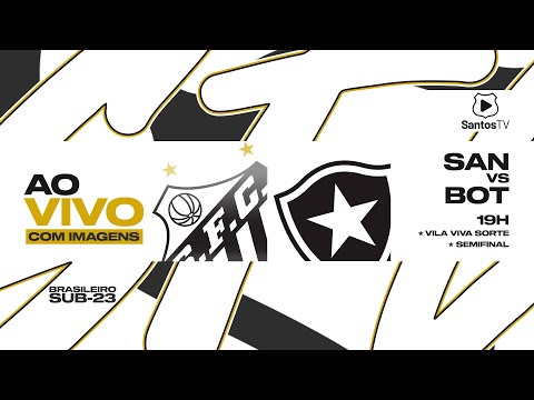🔴 AO VIVO COM IMAGENS: SANTOS 1 (3)x(4) 1 BOTAFOGO | SEMIFINAL | BRASILEIRO SUB-23 (18/11/24)