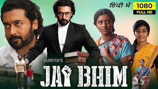 Jai Bhim Hindi Dubbed Full Movie | Suriya, Lijomol Jose, Manikandan, Rajisha Vijayan |Facts & Review