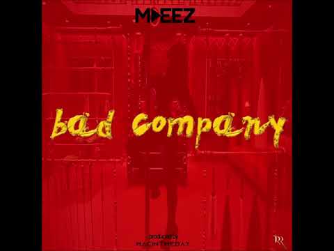 MDeez - Bad Company