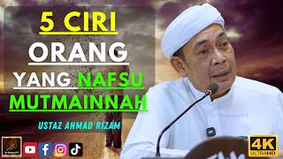 Ustaz Ahmad Rizam - 5 CIRI ORANG YANG NAFSU MUTMAINNAH