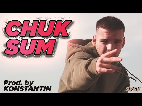 SVEJ - CHUK SUM (Prod. by KONSTANTIN)
