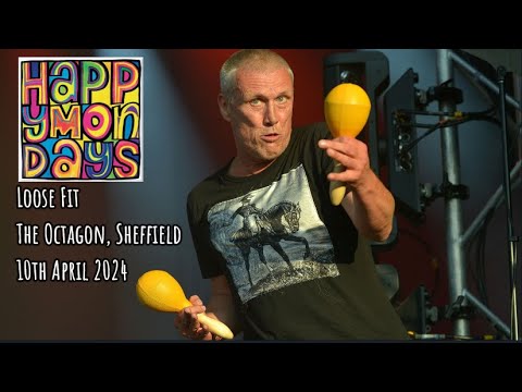 Loose Fit - Happy Mondays (The Octagon, Sheffield - 10th April 2024)