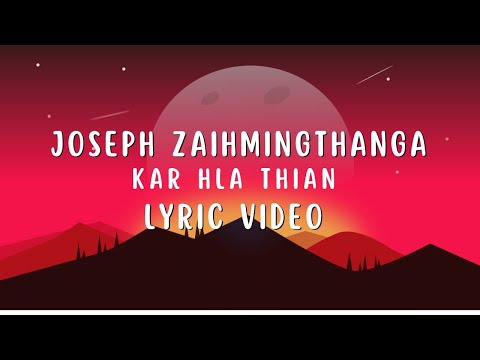 Joseph Zaihmingthanga - Kar hla ṭhian | Lyric Video