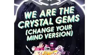 We are the crystal gems| change your mind version | diamond days