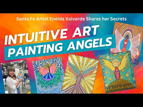 Painting Angels Intuitively with Artist Eneida Valverde