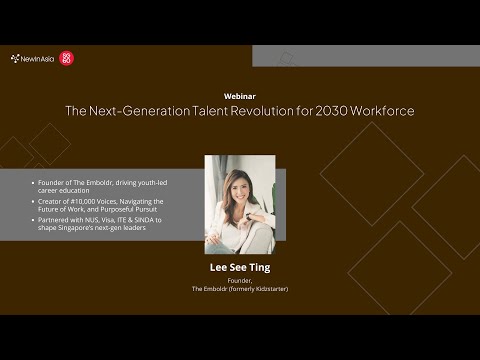Lee See Ting: The Next-Gen Talent Revolution for 2030 Workforce