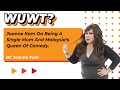 Joanne Kam On Being A Single Mom And Malaysia S Queen Of Comedy WUWT