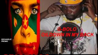 [NEW SPICEMAS 2014] G-Bolo - Oildown In My Back - Grenada Soca 2014