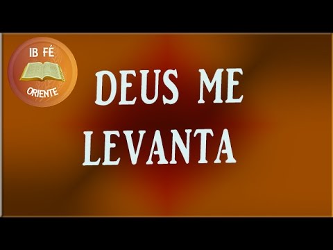 Deus me levanta - Coral Batista de Oriente