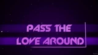 Pass the love around