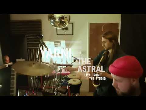 Yarni - The Astral live from Studio 7.5