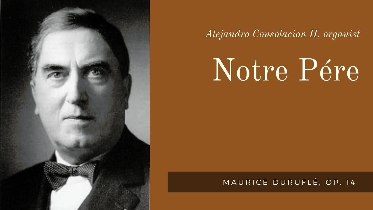 Notre Père, Op. 14  by Maurice Duruflé | Salgareda  Hauptwerk