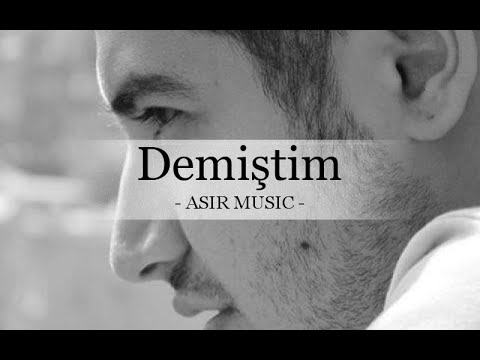 ASIR - DEMİŞTİM