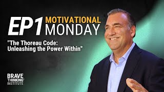 The Thoreau Code: Unleashing the Power Within | John Boggs #motivationalmondays