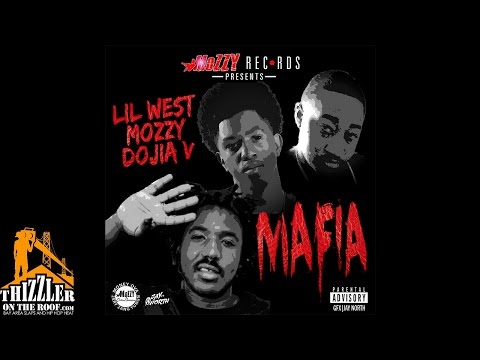 Lil West x Mozzy x Dojia V. - Mafia [Prod. ImDaBoi] [Thizzler.com]