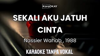 Download lagu Sekali Aku Jatuh Cinta ~ NASSIER WAHAB (1988) Karaoke Tanpa Vokal mp3 Download lagu Sekali Aku Jatuh Cinta ~ NASSIER WAHAB (1988) Karaoke Tanpa Vokal mp3